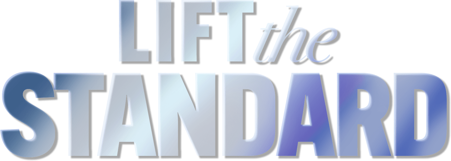 Lift The Standard